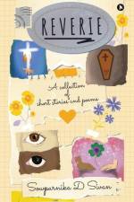 Reverie: A Collection of Short Stories and Poems af Sowparnika D Sivan