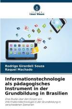 Informationstechnologie als pädagogisches Instrument in der Grundbildung in Brasilien af Rodrigo Girardeli Souza