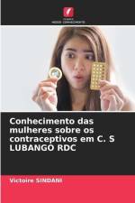 Conhecimento das mulheres sobre os contraceptivos em C. S LUBANGO RDC af Victoire Sindani