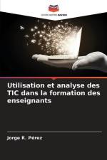 Utilisation et analyse des TIC dans la formation des enseignants af Jorge R. Pérez