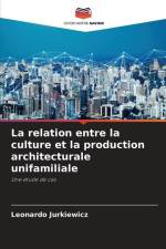 La relation entre la culture et la production architecturale unifamiliale af Leonardo Jurkiewicz