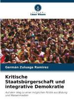 Kritische Staatsbürgerschaft und integrative Demokratie af Germán Zuluaga Ramirez