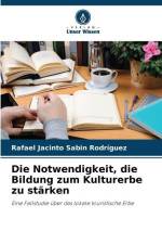 Die Notwendigkeit, die Bildung zum Kulturerbe zu stärken af Rafael Jacinto Sabin Rodríguez