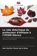 Le rôle didactique du professeur d'éthique à l'ITESM México af Ana Cecilia Franco de la Rosa