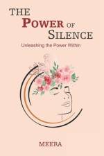 The Power of Silence: Unleashing the Power Within af Meera