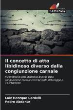 Il concetto di atto libidinoso diverso dalla congiunzione carnale af Luiz Henrque Cardelli