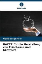HACCP für die Herstellung von Frischkäse und Konfitüre af Miguel Langa Moral