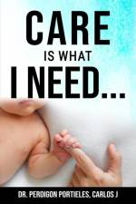 Care is what I need... af Carlos Javier Perdigon Portieles
