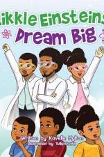 Likkle Einsteins Dream Big af Kavelle Alicia Hylton