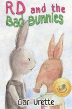 RD and the Bad Bunnies: A Playground Mystery af Sloane Urette