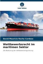 Wettbewerbsrecht im maritimen Sektor af David Maurício Rocha Cardoso