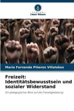 Freizeit: Identitätsbewusstsein und sozialer Widerstand af Maria Fernanda Piñeros Villalobos
