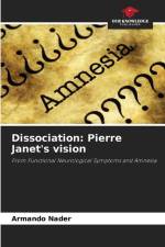 Dissociation: Pierre Janet's vision af Armando Nader