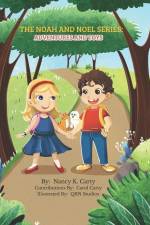 The Noah and Noel Series: Adventures and Toys: Adventures and Toys af Nancy K. Carty