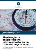 Physiologisch-physiologische Leistungsfaktoren im Orientierungslaufsport af Joaquín Fidalgo Díaz