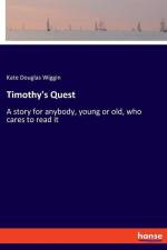 Timothy's Quest af Kate Douglas Wiggin