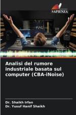 Analisi del rumore industriale basata sul computer (CBA-iNoise) af Shaikh Irfan