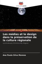 Les médias et le design dans la préservation de la culture régionale af Ana Paula Silva Moreno