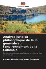 Analyse juridico-philosophique de la loi générale sur l'environnement de la Colombie af Andrés Humberto Castro Delgado