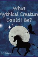 What Mythical Creature Could I Be? af Amelia J. Mulheim