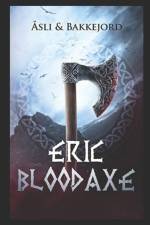 Bloodaxe: A Viking historical fiction adventure af Tony Bakkejord