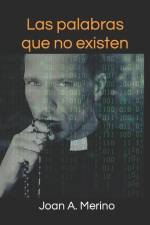 Las palabras que no existen af Joan A Merino