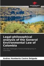 Legal-philosophical analysis of the General Environmental Law of Colombia af Andrés Humberto Castro Delgado