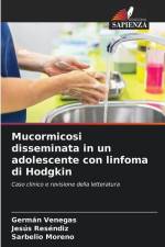 Mucormicosi disseminata in un adolescente con linfoma di Hodgkin af Germán Venegas