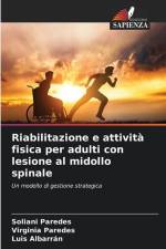 Riabilitazione e attività fisica per adulti con lesione al midollo spinale af Soliani Paredes