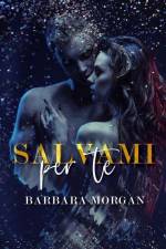 Salvami per te af Barbara Morgan