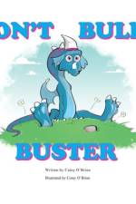 Don't Bully Buster af Caley O'Brien