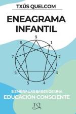 Eneagrama infantil: Siembra las bases de una educación consciente af Txús Quelcom