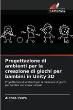 Progettazione di ambienti per la creazione di giochi per bambini in Unity 3D af Alonso Parra