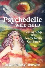 Psychedelic Wild Child af Dawn Hurwitz
