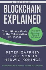 Blockchain Explained: Your Ultimate Guide to the Tokenization of Finance af Peter Gaffney