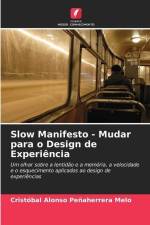 Slow Manifesto - Mudar para o Design de Experiência af Cristóbal Alonso Peñaherrera Melo