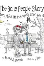 The Bone People Story af Rhonda R Reynolds