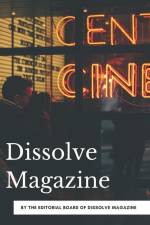 Dissolve Magazine - Issue 1 af Mechelle Allen
