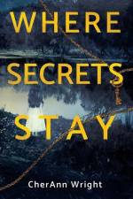 Where Secrets Stay af Cherann Wright