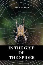 In the grip of the spider af Alex Hardey