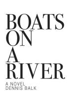 Boats On A River af Dennis Ray Balk