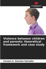 Violence between children and parents: theoretical framework and case study af Carmen A. Sánchez Salvador