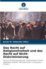 Das Recht auf Religionsfreiheit und das Recht auf Nicht-Diskriminierung af Javier R. Velecela Chica