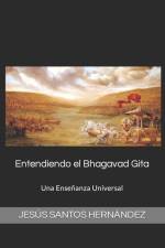 Entendiendo el Bhagavad Gita.: Una Enseñanza Universal af Jesus Eduardo Santos Hernandez