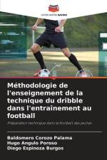 Méthodologie de l'enseignement de la technique du dribble dans l'entraînement au football af Baldomero Corozo Palama