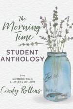 The Morning Time Student Anthology af Cindy Rollins