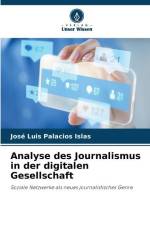 Analyse des Journalismus in der digitalen Gesellschaft af José Luis Palacios Islas