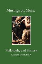 Musings on Music Bk2: Philosophy and History af Clement Jewitt