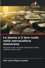 Le donne e il loro ruolo nella narcocultura messicana af Ana Laura Maya Lozano