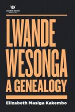 Lwande Wesonga: A Genealogy (Deluxe Edition) af Elizabeth Masiga Kakembo